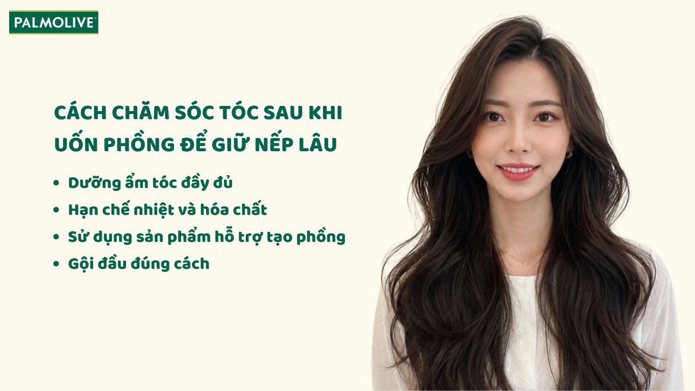 Hướng dẫn cách chăm sóc sau khi uốn phồng chân tóc