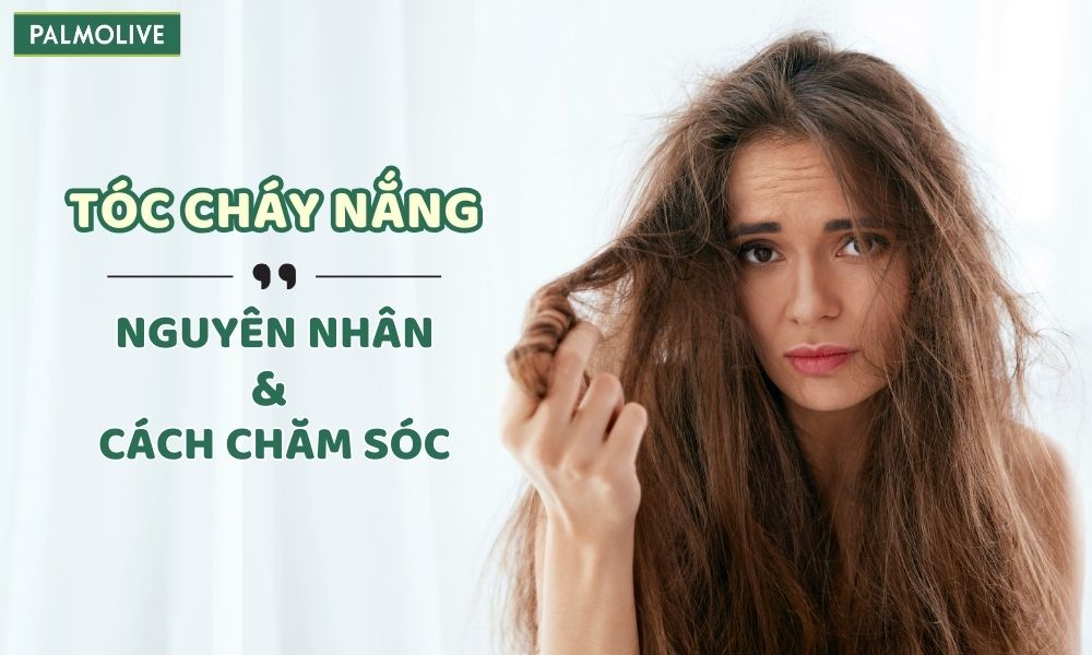 Dấu Hiệu Tóc Cháy Nắng Và Cách Cải Thiện Đơn Giản, Hiệu Quả Tại Nhà